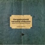 Kangamustried Vandast Vihikutest (Patterns from an Old Weaver's Notebook)