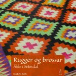 Rugger og Brossar: Åkle i Setesdal (Coverlets from Setesdal)