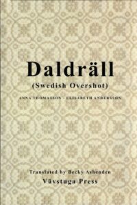 Daldräll: Swedish Overshot